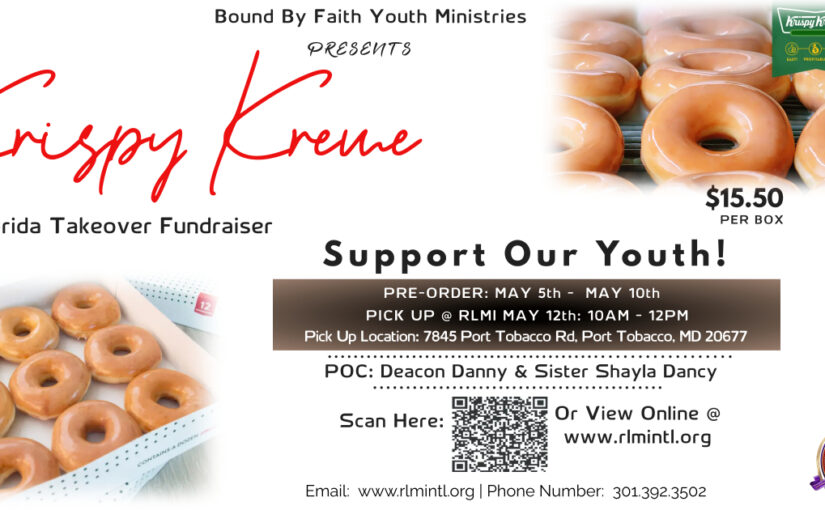 Bound By Faith (BBF) Youth Ministry Krispy Kreme Donut Fundraiser!
